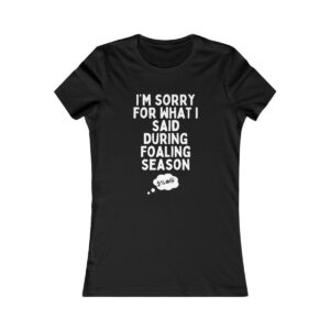 I'm Sorry - Women's Favorite Tee